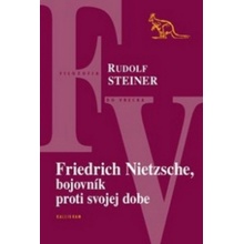 Friedrich Nietzsche, bojovník proti svojej dobe