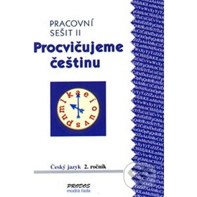 Procvičujeme češtinu pracovní sešit pro 2. ročník 2. díl Radek Malý Hana Mikulenková