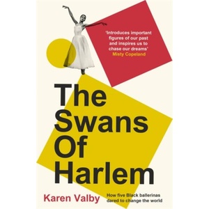 The Swans of Harlem | Karen Valby (ISBN: 9781786582522)