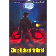 Zlo přichází třikrát - Svatopluk Doseděl