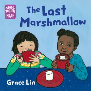 Last Marshmallow | Grace Lin (ISBN: 9781623541262)