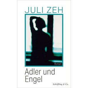 Adler und Engel | Juli Zeh (ISBN: 9783895611049)