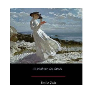Au bonheur des dames | Emile Zola (ISBN: 9781548103071)