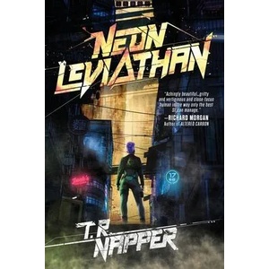 Neon Leviathan | T. R. Napper (ISBN: 9780648663584)