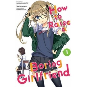 How to Raise a Boring Girlfriend, Vol. 1 | Takeshi Moriki (2016)