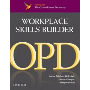 Oxford Picture Dictionary Second Edition: Workplace Skills Builder Edition | Jayme Adelson-Goldstein, Norma Shapiro, Marjorie Fuchs (ISBN: 9780194740753)