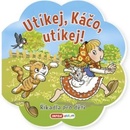Utíkej Káčo, utíkej!