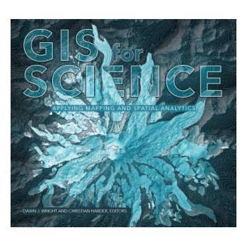 GIS for Science Wright Dawn J.