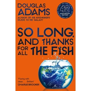 So Long, and Thanks for All the Fish (ISBN: 9781529034554)