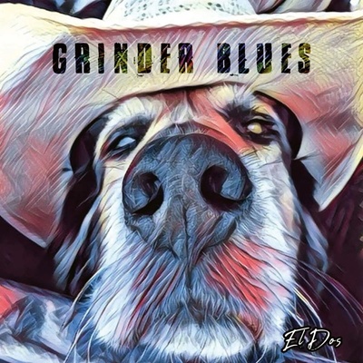 Grinder Blues - El Dos Digipak CD