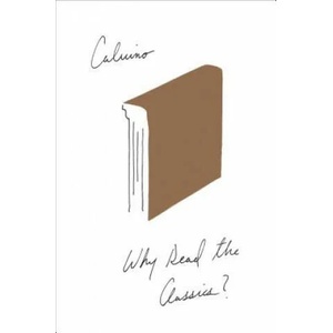 Why Read the Classics? | Italo Calvino, Martin McLaughlin (ISBN: 9780544146372)