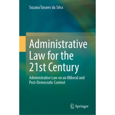Administrative Law for the 21st Century | Suzana Tavares da Silva
