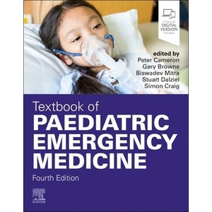 Textbook of Paediatric Emergency Medicine | Peter Cameron, Gary J. Browne, Biswadev Mitra, Stuart Dalziel, Simon Craig (ISBN: 9780702085352)