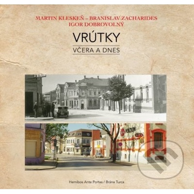 Vrútky - Igor Dobrovolný, Martin Kleskeň, Branislav Zacharides