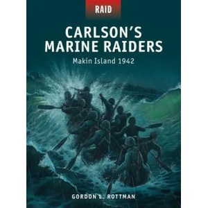 Carlson's Marine Raiders | Gordon L. Rottman (ISBN: 9781472803276)