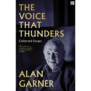 Voice that Thunders | Alan Garner (ISBN: 9780008672201)