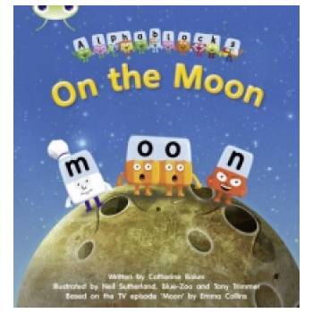 Bug Club Phonics Alphablocks Reception Phase 3 Set 09 On the Moon | Catherine Baker