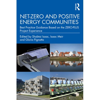 Net-Zero and Positive Energy Communities: Best Practice Guidance Based on the Zero-Plus Project Experience Isaac Shabtai