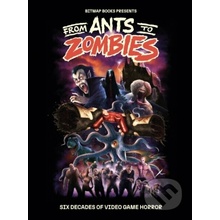 From Ants to Zombies: Six Decades of Video Game Horror - Bitmap Books