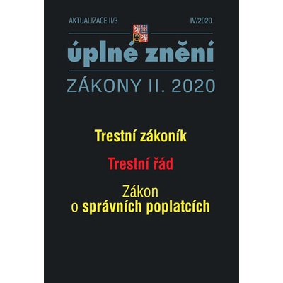 Aktualizace II/3 – Trestní zákoník, Trestní řád, Zákon o správních poplatcích