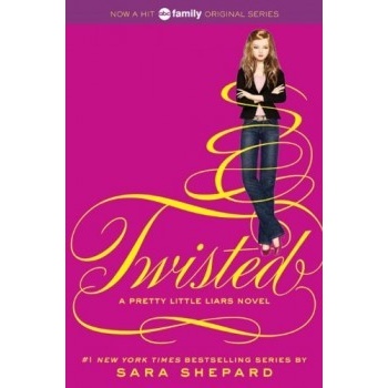 Pretty Little Liars 9: Twisted - Sara Shepard