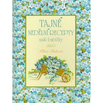 Tajné nedělní recepty naší babičky