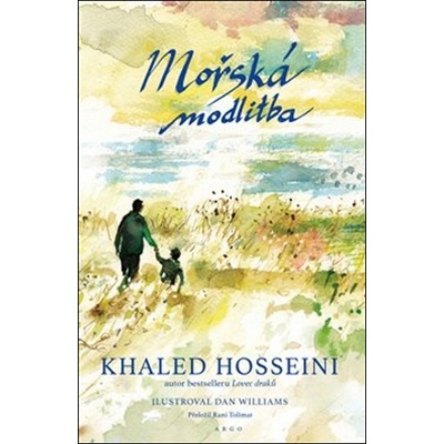Mořská modlitba - Khaled Hosseini, Dan Williams ilustrácie