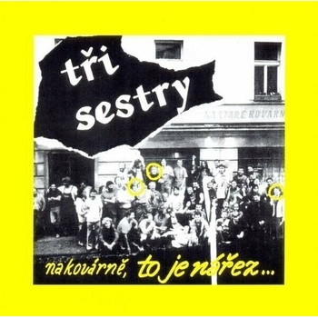 TRI SESTRY: NA KOVARNE,TO JE NAREZ - REMA CD