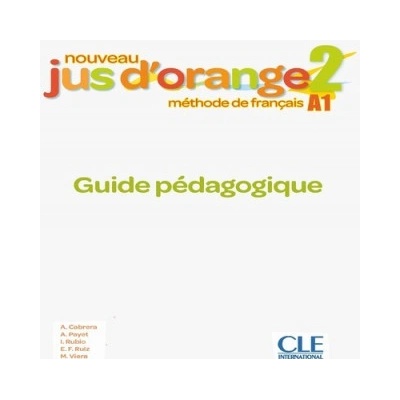 Nouveau Jus d'orange 2 - Niveau A1 - Guide pédagogique