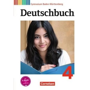 Deutschbuch Gymnasium - Baden-Württemberg - Bildungsplan 2016 - Band 4: 8. Schuljahr | Ina Cattaneo, Michael Dengler, Georg Eger, Christoph Fischer, Cornelia Gerstung-Mitsch, Peter Imhof, Marion König, Stefan Metzger, Dirk Milchraum, Claudia Mutter, Chris