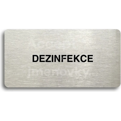 ACCEPT Piktogram DEZINFEKCE - stříbrná tabulka - černý tisk bez rámečku