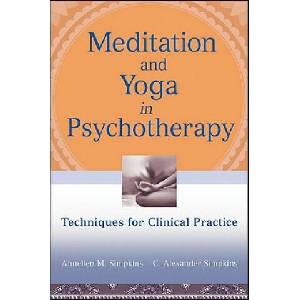Meditation and Yoga in Psychotherapy - Techniques for Clinical Practice | Annellen M Simpkins (2010)