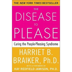 Disease to Please: Curing the People-Pleasing Syndrome (2003)