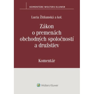 Zákon o premenách obchodných spoločností a družstiev - Juraj Frindrich, Ivan Kormaník, Lucia Žitňanská, Katarína Miháliková, Žofia Mrázová, Radovan Pala