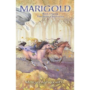 Marigold: Book One of the Elven Chronicles | Marya Ashworth (ISBN: 9781453671696)