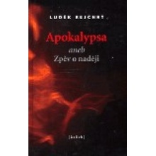 Apokalypsa aneb Zpěv o naději - Luděk Rejchrt