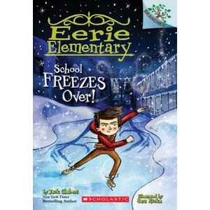 School Freezes Over! : A Branches Book (Eerie Elementary #5) | Jack Chabert, Sam Ricks (ISBN: 9780545873734)