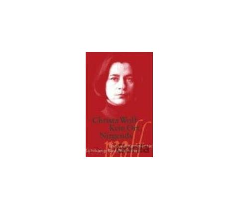 Kein Ort Nirgends - Christa Wolf