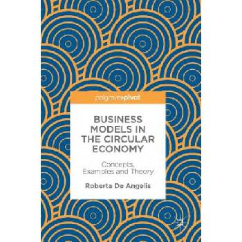 Business Models in the Circular Economy | Roberta De Angelis