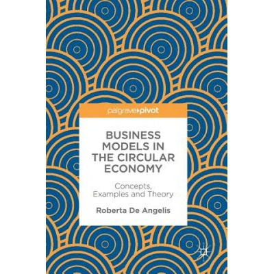 Business Models in the Circular Economy | Roberta De Angelis