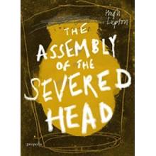 Assembly of the Severed Head