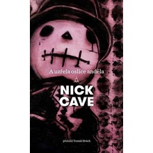 Cave, Nick - A uzřela oslice anděla