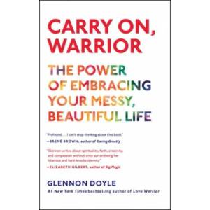Carry On, Warrior | Glennon Doyle Melton (ISBN: 9781451698220)