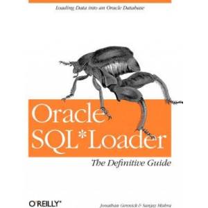 Oracle SQL? Loader | Jonathan Gennick, Sanjay Mishra (ISBN: 9781565929487)
