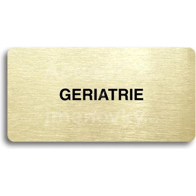 ACCEPT Piktogram GERIATRIE - zlatá tabulka - černý tisk bez rámečku