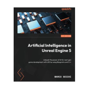 Artificial Intelligence in Unreal Engine 5 | Marco Secchi (ISBN: 9781836205852)