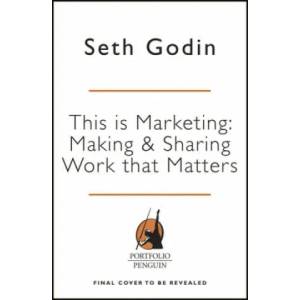 This is Marketing | Seth Godin (ISBN: 9780241370148)