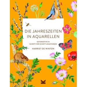 Die Jahreszeiten in Aquarellen | Harriet de Winton, Wiebke Krabbe, Marion Valentin (ISBN: 9783962444136)