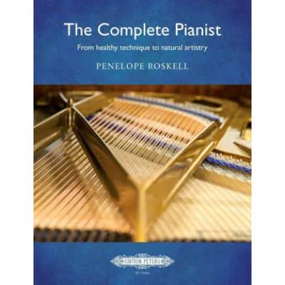 COMPLETE PIANIST FROM HEALTHY TECHNIQUE | PENELOPE ROSKELL
