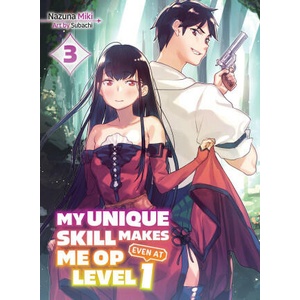My Unique Skill Makes Me Op Even at Level 1 Vol 3 (ISBN: 9781647292126)